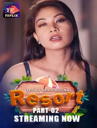 Resort 2025 TeFlix S01E03T04 Hindi Web Series