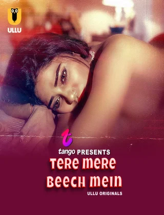 Tere Mere Beech Mein Part 01 2025 Ullu Hindi Web Series